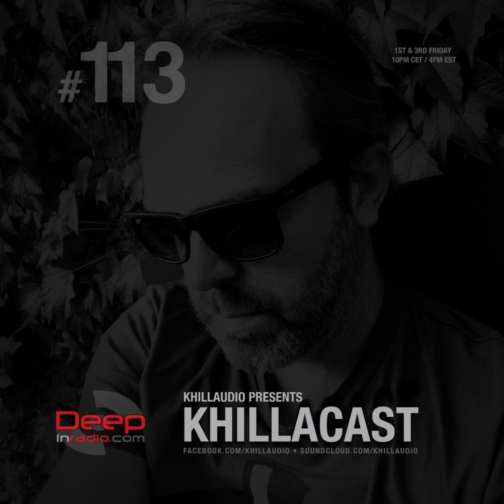 Khillaudio presents KhillaCast #113